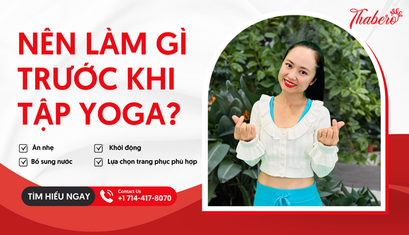 BẬT MÍ NHỮNG ĐIỀU NÊN LÀM TRƯỚC VÀ SAU KHI TẬP YOGA