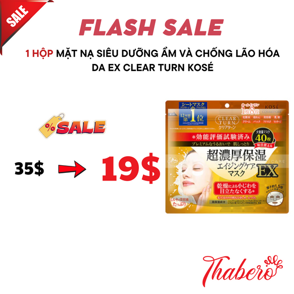 MẶT NẠ SIÊU DƯỠNG ẨM VÀ CHỐNG LÃO HÓA DA EX CLEAR TURN KOSÉ